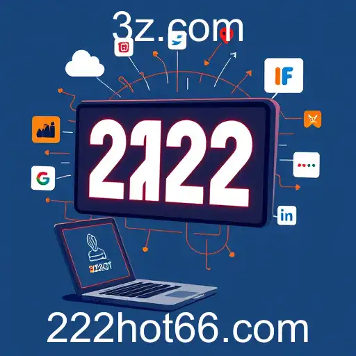 Avanço Digital: 222hot e o Futuro das Plataformas Online